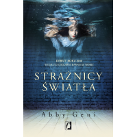 STRAŻNICY ŚWIATŁA – ABBY GENI